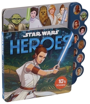 Star Wars: 10-Button Sound: Heroes by Editors of Studio Fun International