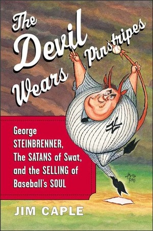 The Devil Wears Pinstripes by Jim Caple