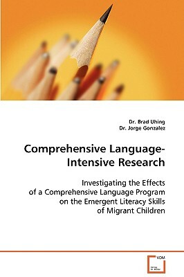 Comprehensive Language-Intensive Research by Jorge Gonzales, Brad Uhing