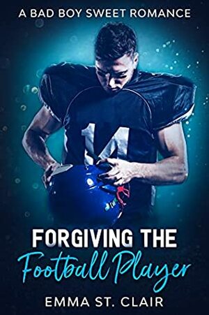Forgiving the Football Player by Emma St. Clair