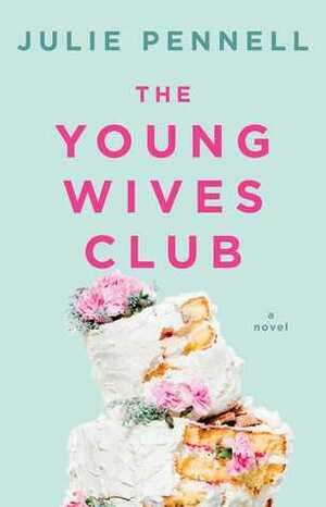 The Young Wives Club by Julie Pennell