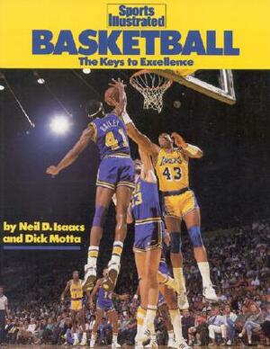 Basketball: The Keys to Excellence by Neil D. Isaacs, Dick Motta