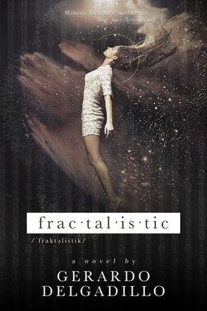 Fractalistic by Gerardo Delgadillo