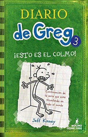 Diario De Greg 3 - Esto es el colmo by J. Kinney