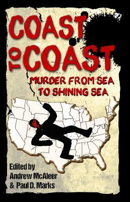 Coast to Coast: Murder from Sea to Shining Sea by Paul D. Marks, Andrew McAleer