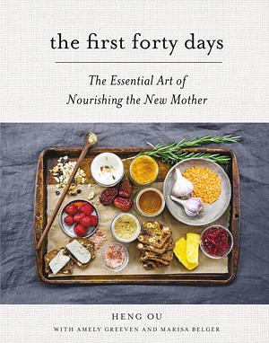The First Forty Days by Marisa Belger, Amely Greeven, Heng Ou
