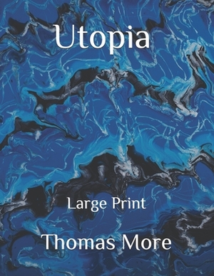 Utopia: Large Print by Thomas More