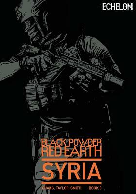 Black Powder Red Earth Yemen  Book One by Jon Chang