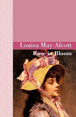 Rose in Bloom by Louisa May Alcott