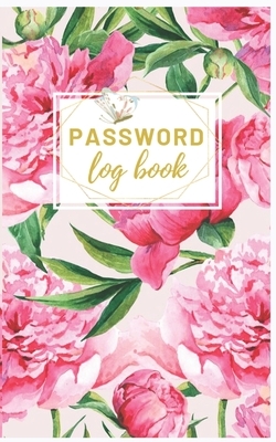 Password Logbook: Internet Address & Password Logbook: Password Book: Password Book Small Keep Track of: Usernames, Passwords, Web Addre by Sharon Henry