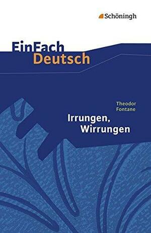 Irrungen, Wirrungen. Mit Materialien by Andrew Moore, Katharine Royce, Theodor Fontane