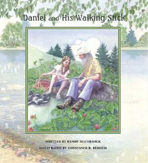Daniel and His Walking Stick by Wendy McCormick