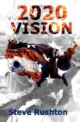 2020 Vision by Steve Rushton