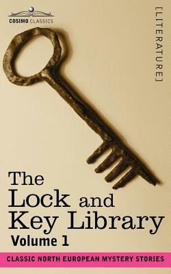 The Lock and Key Library: Classic North European Mystery Stories Volume 1 by 