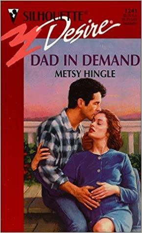 Dad in Demand by Metsy Hingle