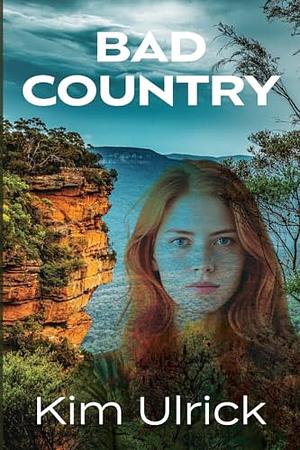 Bad Country by Kim Ulrick