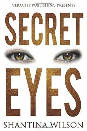 Secret Eyes by Shantina Wilson, R. Coxton