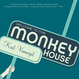 Welcome to the Monkey House  by Kurt Vonnegut