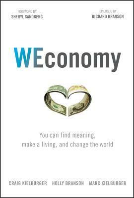 Weconomy: Creating Profit Through Purpose by Craig Kielburger