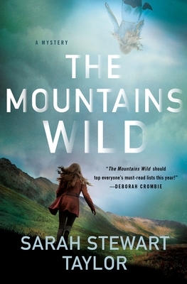 The Mountains Wild: A Mystery by Sarah Stewart Taylor
