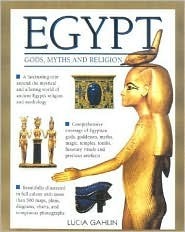 Egypt: Gods, Myths and Religion by Lucia Gahlin