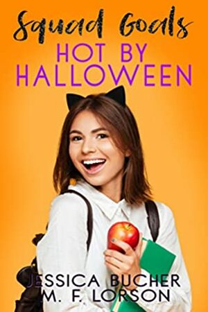 Hot by Halloween by Jessica Bucher, M.F. Lorson