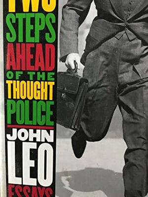 Two Steps Ahead of the Thought Police by John Leo