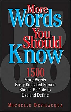 More Words You Should Know by Michelle Bevilacqua