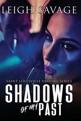Shadows of My Past by Leigh Savage