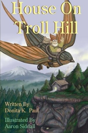 House on Troll Hill by Donita K. Paul