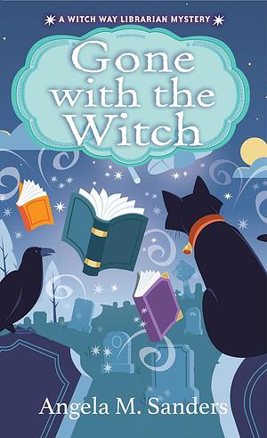 Gone with the Witch by Angela M. Sanders