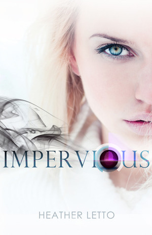 Impervious by Heather Letto