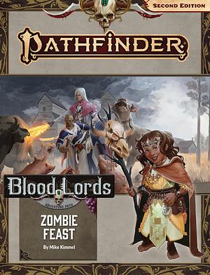 Pathfinder Adventure Path: Zombie Feast (Blood Lords 1 Of 6) (P2) by Mike Kimmel