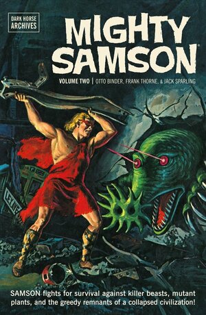Mighty Samson Archives Volume 2 by Frank Thorne, Otto Binder, Jack Sparling
