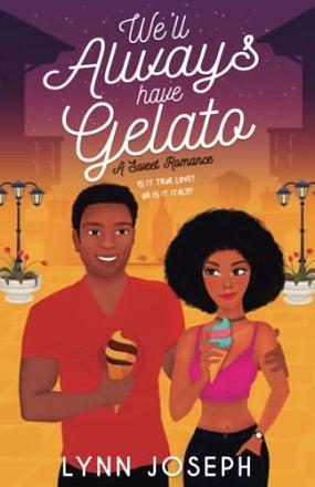 We'll Always Have Gelato by Lynn Joseph