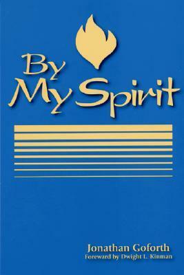 By My Spirit by Jonathan Goforth