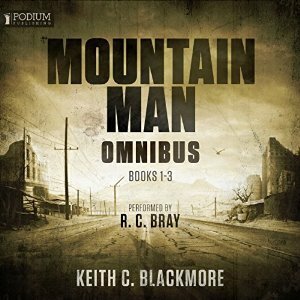 The Mountain Man Omnibus Books 1-3 by Keith C. Blackmore, R.C. Bray