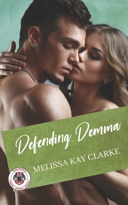 Defending Demma by Melissa Kay Clarke