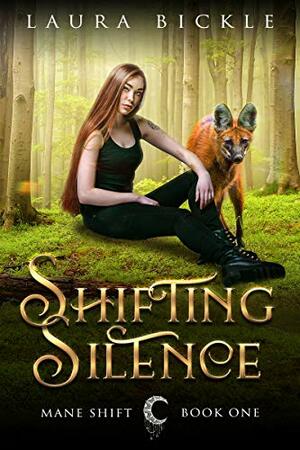 Shifting Silence by Laura Bickle