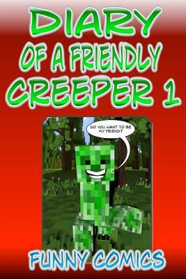 Diary Of A Friendly Creeper by Funny Comics