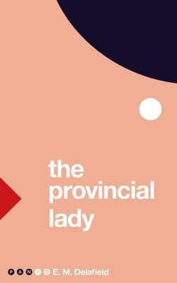 The Provincial Lady by E.M. Delafield