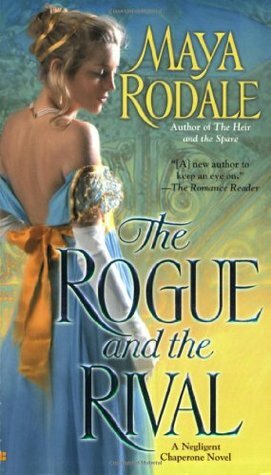 The Rogue and the Rival by Maya Rodale