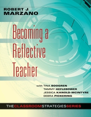 Becoming a Reflective Teacher by Robert J. Marzano