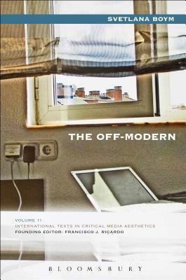 The Off-Modern by Svetlana Boym