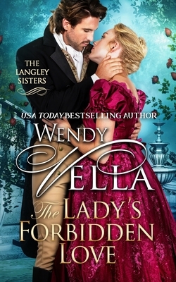 The Lady's Forbidden Love by Wendy Vella