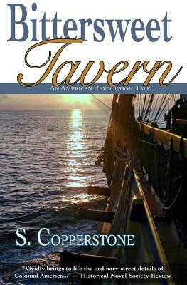 Bittersweet Tavern: An American Revolution Tale by S. Copperstone