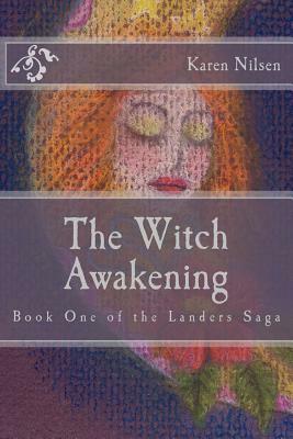 The Witch Awakening by Karen Nilsen