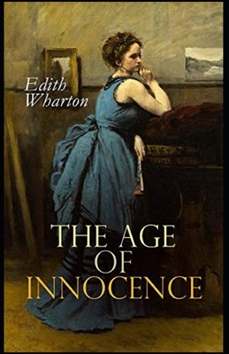 The Age of Innocence Illustrated by Edith Wharton