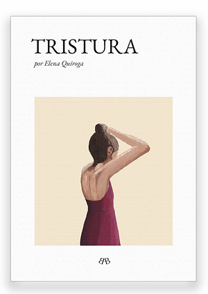 Tristura by Elena Quiroga