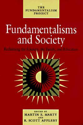 Fundamentalisms and Society, Volume 2: Reclaiming the Sciences, the Family, and Education by 